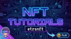 nft tutorials etrsnft