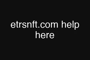 etrsnft.com help here