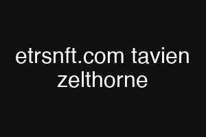etrsnft.com tavien zelthorne