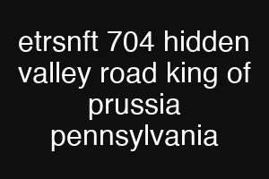 etrsnft 704 hidden valley road king of prussia pennsylvania